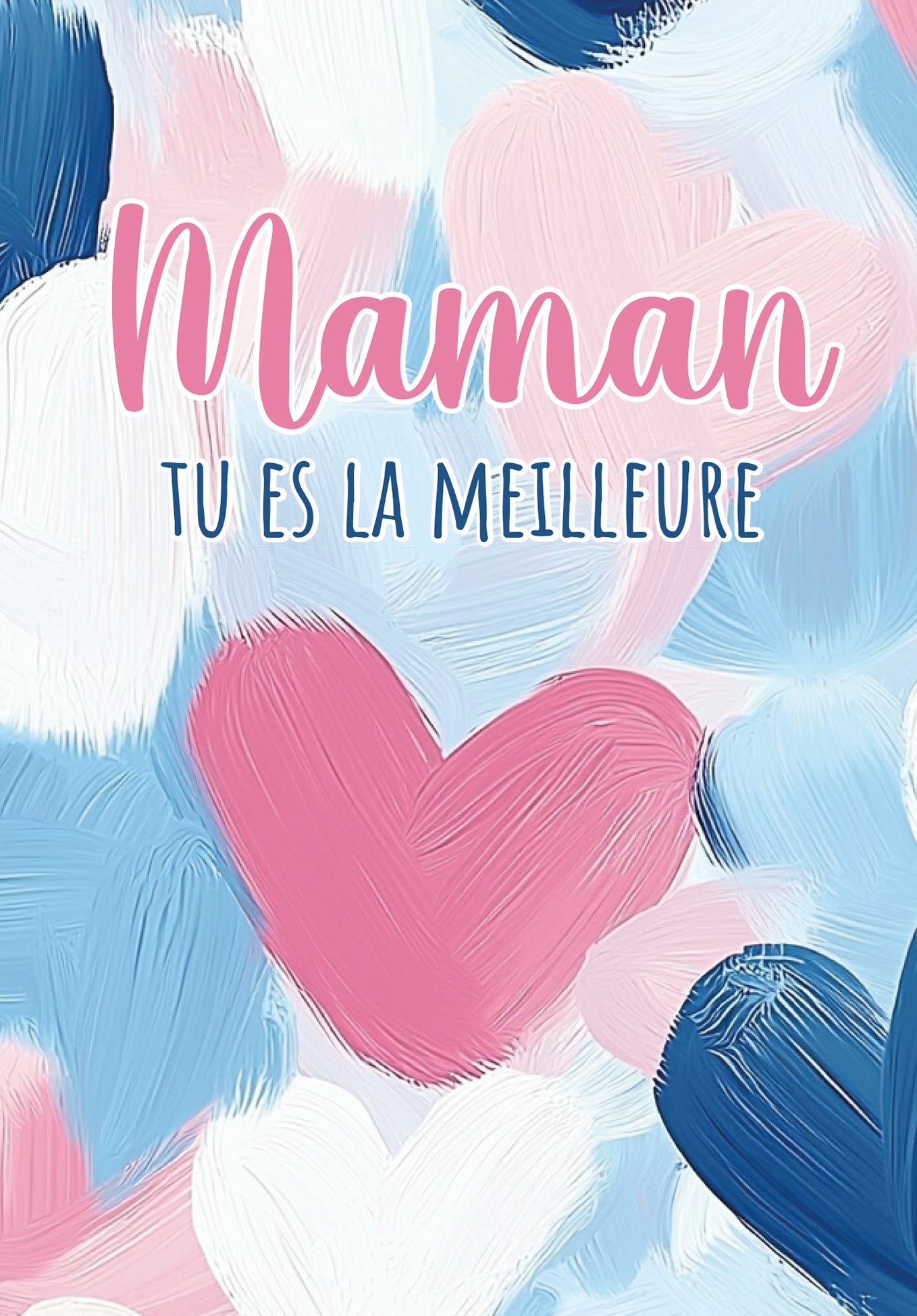 Maman tu es la meilleure - Motif de cœur peint