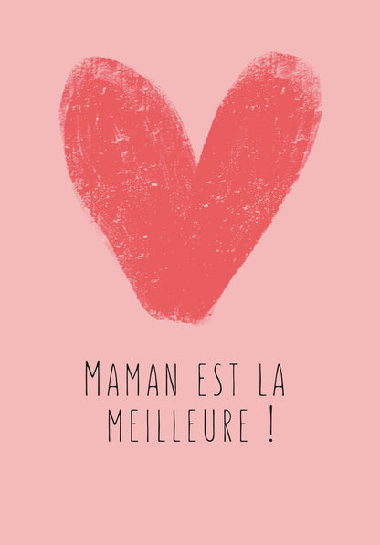 Maman est la meilleure - Cœur rose (Valeur du bon)